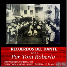  	“RECUERDOS DEL DANTE” - (Parte II) - Por Toni Roberto - Domingo, 13 de Marzo de 2022 